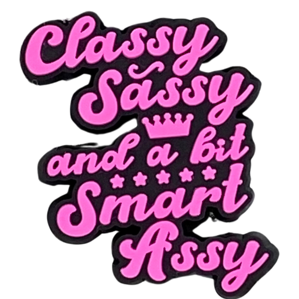 Classy sassy and a bit smart assy