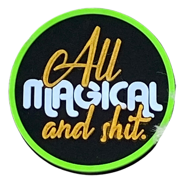 All magical and sh*t
