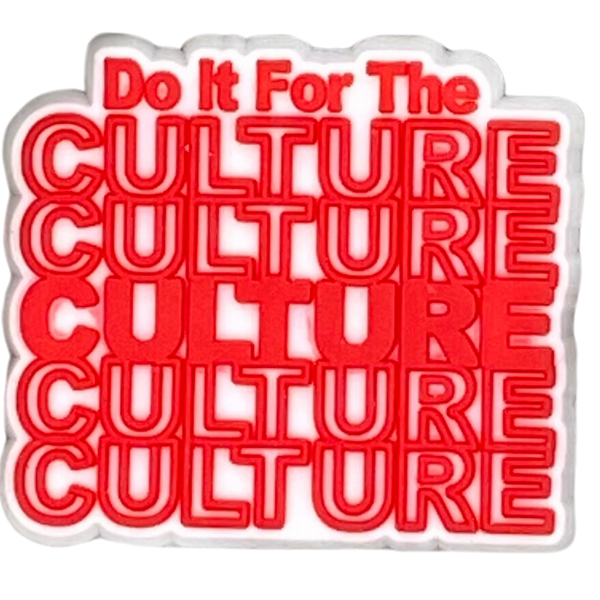 Do it for the culture