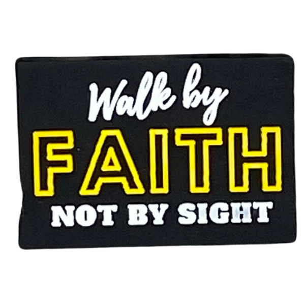 Walk by faith not by sight