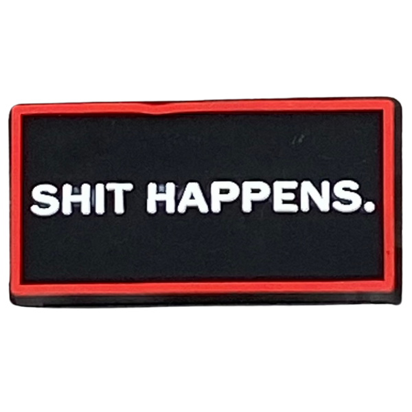 Sh*t happens