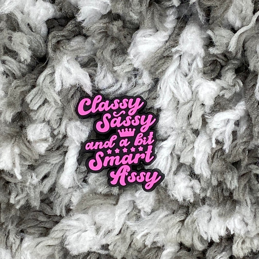 Classy Sassy a bit smart assy