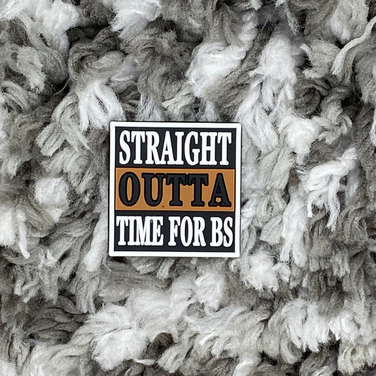 Straight outta time for bs